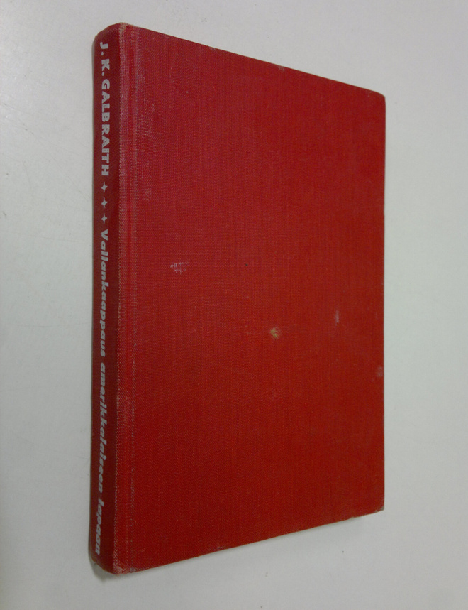 John Kenneth Galbraith : Vallankaappaus amerikkalaiseen t...