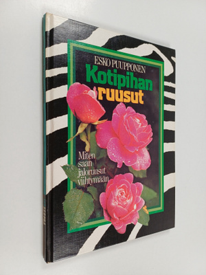 Esko Puupponen : Kotipihan ruusut