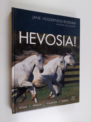 Jane Holderness-Roddam : Hevosia! : rotuja, urheilua, kou...