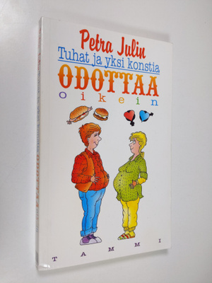 Petra Julin : Tuhat ja yksi konstia odottaa oikein