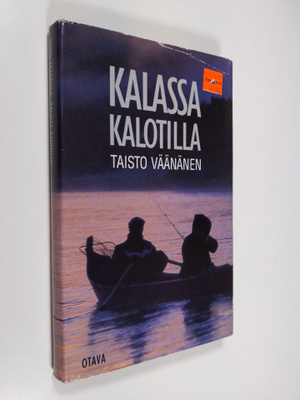 Taisto Väänänen : Kalassa Kalotilla : tarinoita pohjoisen...