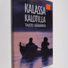 Taisto Väänänen : Kalassa Kalotilla : tarinoita pohjoisen... - pikkukuva 1
