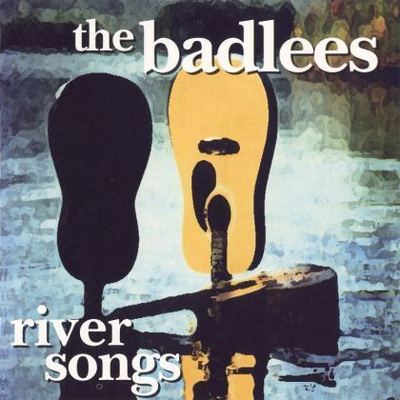 { the badlees - river songs }