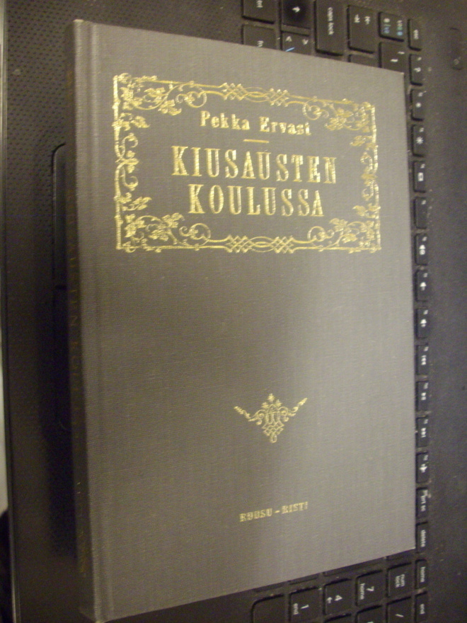 Pekka Ervast : Kiusausten koulussa ( 2 p.1980 ) Sis.pk:t