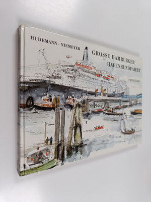 Christel Schultz-Hudemann ym. : Grosse Hamburger Hafenrun...