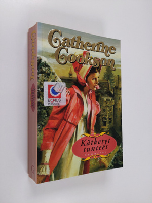 Catherine Cookson : Kätketyt tunteet