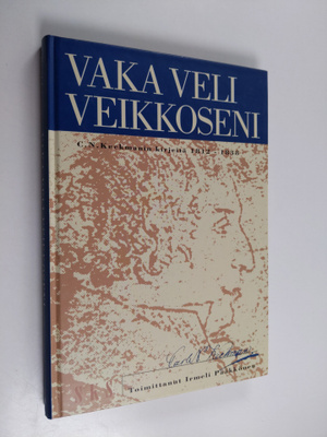Irmeli Pääkkönen ym. : Vaka veli veikkoseni : C. N. Keckm...