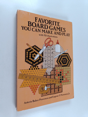 Eugene F. Provenzo ym. : Favorite Board Games You Can Mak...