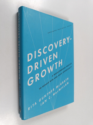 Rita Gunther McGrath : Discovery-driven growth : a breakt...