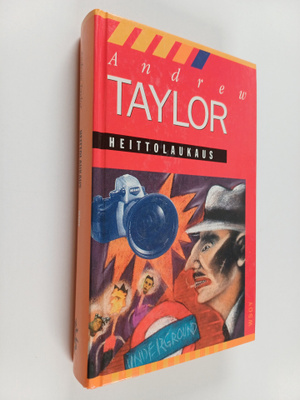 Andrew Taylor : Heittolaukaus