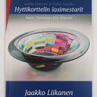 Jaakko Liikanen ym. : Hyttikorttelin lasimestarit - pikkukuva 2