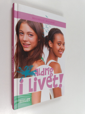 Michelle Mulder : Aldrig i livet!