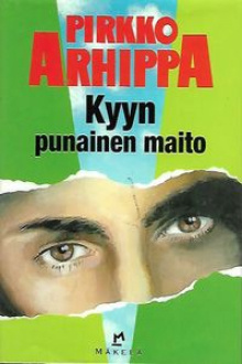 Pirkko Arhippa - Kyyn punainen maito