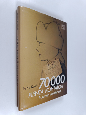 Pentti Kaven : 70 000 pientä kohtaloa : Suomen sotalapset