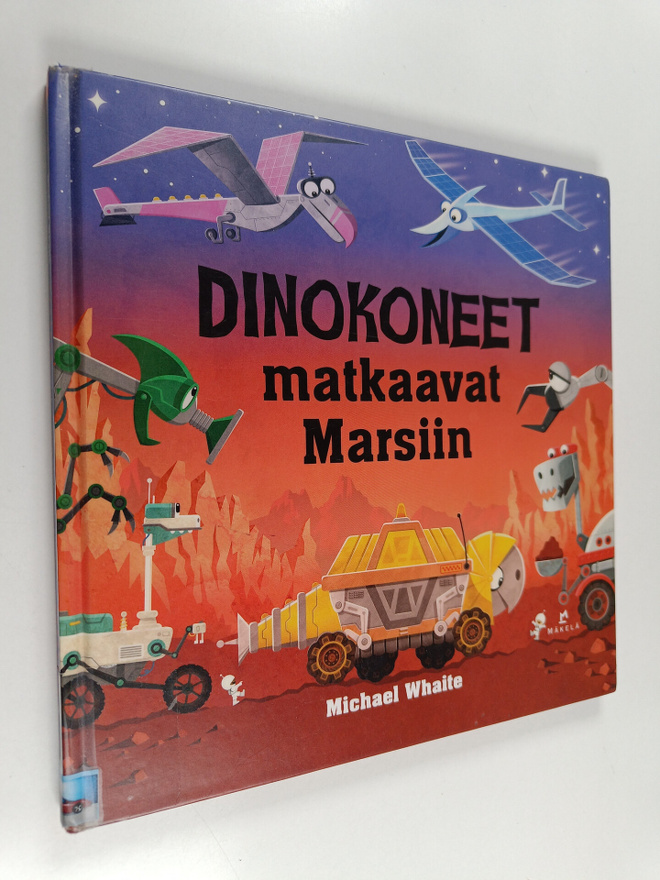 Michael Whaite : Dinokoneet matkaavat Marsiin