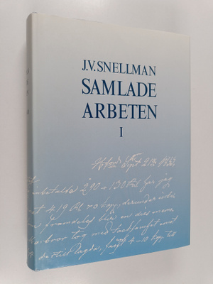 J.v Snellman : Samlade arbeten 1 : 1826-1840