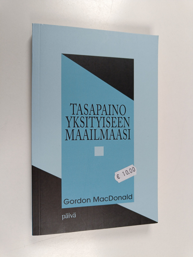 Gordon MacDonald : Tasapaino yksityiseen maailmaasi