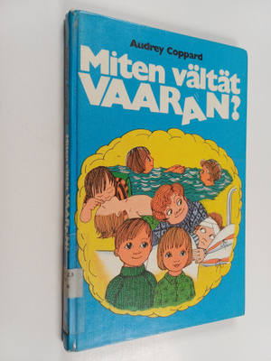 Audrey Coppard : Miten vältät vaaran