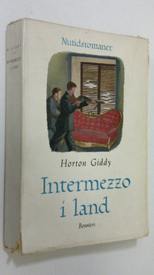 Horton Giddy : Intermezzo i land : Nutidsromaner