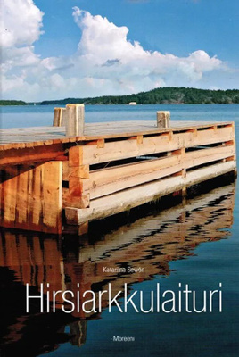 Katariina Sewon: Hirsiarkkulaituri