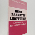 Kai Antturi : Onko raamattu luotettava? : kannanottoja ra... - pikkukuva 1