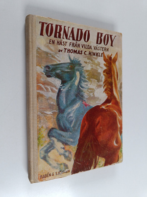 Thomas C. Hinkle : Tornado Boy : en häst från vilda västern