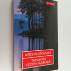 Kerstin Ekman : Tapahtui veden äärellä - pikkukuva 1