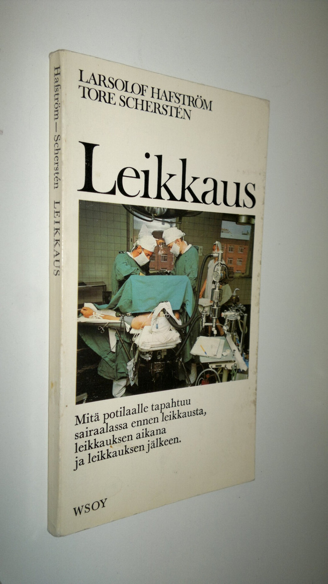 Larsolof Hafström : Leikkaus : lääkärit kertovat yksityis...