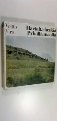 Voitto Viro : Hartaita hetkiä Pyhällä maalla