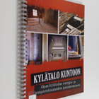 Kylätalo kuntoon : opas kylätalon energia- ja ympäristöas... - pikkukuva 1