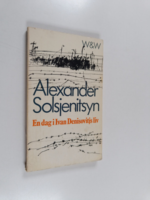 Aleksandr Isaevic Solzenicyn : En dag i Ivan Denisovitjs liv