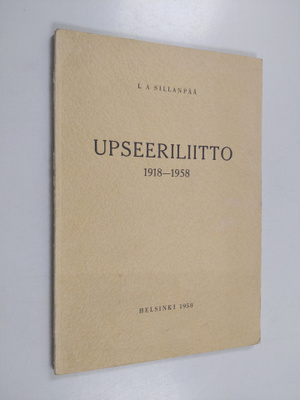 L. A. Sillanpää : Upseeriliitto 1918-1958