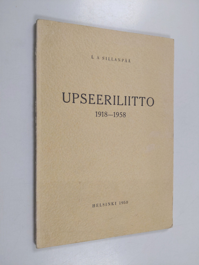 L. A. Sillanpää : Upseeriliitto 1918-1958