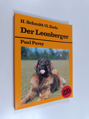 Hannelie Schmitt ym. : Der Leonberger. - Praktische Ratsc...