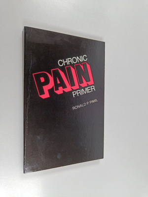 Ronald Phillip Pawl : Chronic Pain Primer