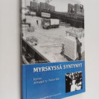 Eino Nykänen : Myrskyssä syntynyt : Kemin Ahtaajat ry -hi... - pikkukuva 1