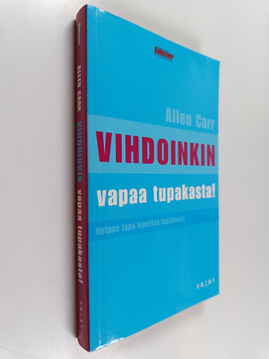 Allen Carr : Vihdoinkin vapaa tupakasta! : helppo tapa lo...