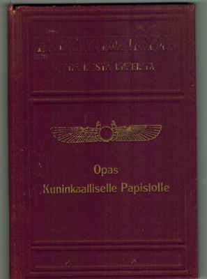 Opas Kuninkaalliselle Papistolle. (1921)