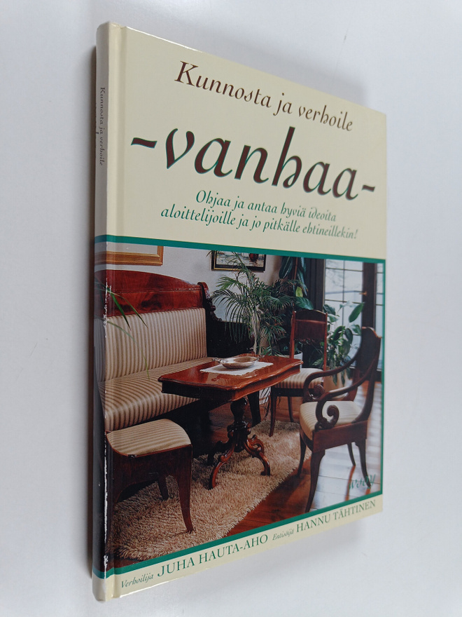 Juha Hauta-aho : Kunnosta ja verhoile vanhaa