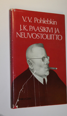 V. V. Pohlebkin : J K Paasikivi ja Neuvostoliitto