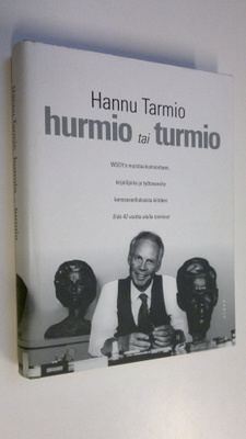 Hannu Tarmio : Hurmio tai turmio (signeerattu)