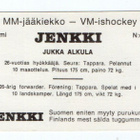 Purkkakuva MM-Jääkiekko n:o 3 JUKKA ALKULA - pikkukuva 2