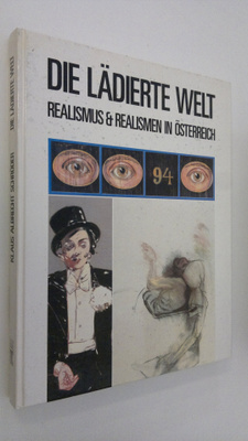 Klaus Albrecht Schröder : Die lädierte welt : realismus u...