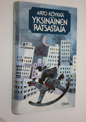 Arto Köykkä : Yksinäinen ratsastaja