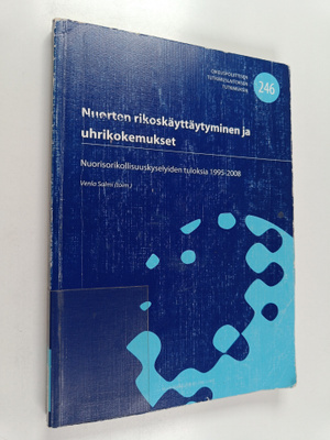 Nuorten rikoskäyttäytyminen ja uhrikokemukset : nuorisori...