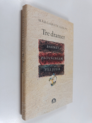 Margareta Garpe : Tre dramer
