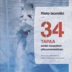 Risto Isomäki: 34 tapaa estää maapallon ylikuumeneminen - pikkukuva 1