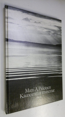 Matti A. Pitkänen : Kauneimmat maisemat