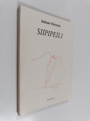 Juhani Heinola : Siipipeili : matkarunoja