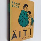 Pearl S. Buck : Äiti - pikkukuva 1